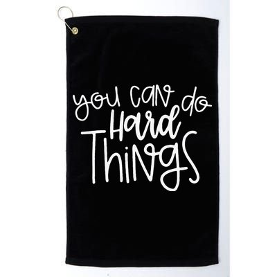 State Testing Day Teacher Motivation You Can Do Hard Things Golf Towel