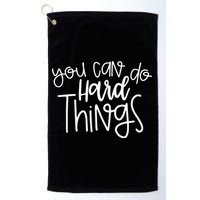 State Testing Day Teacher Motivation You Can Do Hard Things Golf Towel