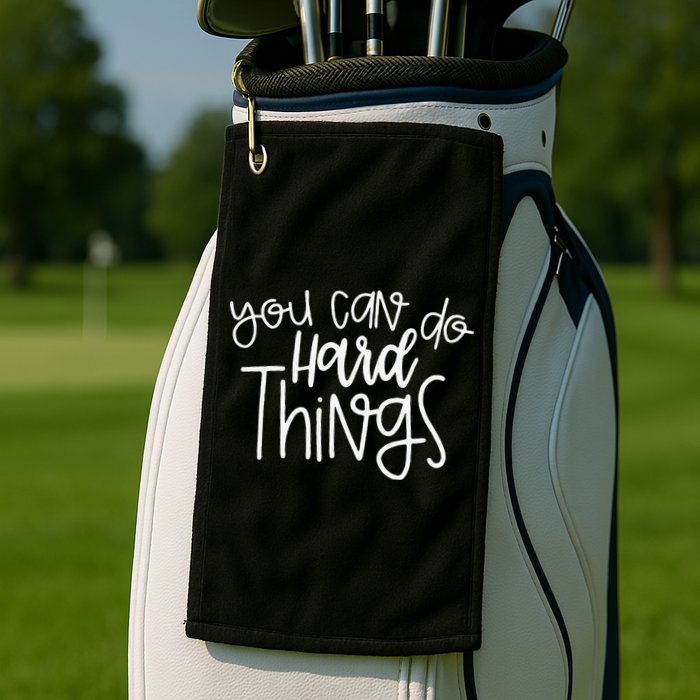 State Testing Day Teacher Motivation You Can Do Hard Things Golf Towel