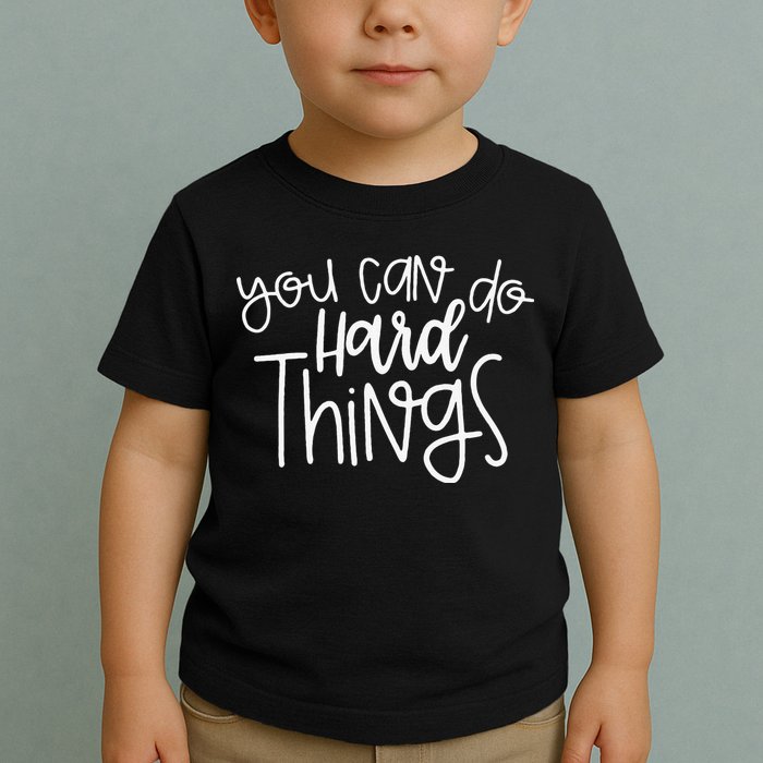 State Testing Day Teacher Motivation You Can Do Hard Things Toddler T-Shirt