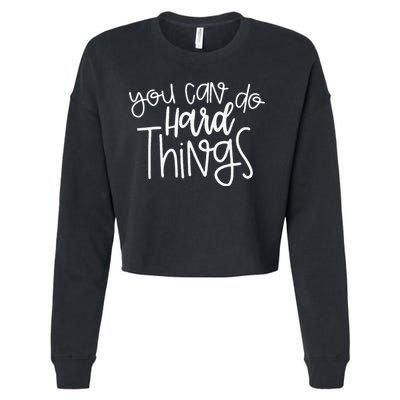 State Testing Day Teacher Motivation You Can Do Hard Things Cropped Pullover Crew