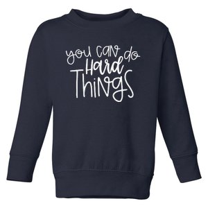 State Testing Day Teacher Motivation You Can Do Hard Things Toddler Sweatshirt