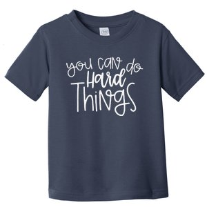 State Testing Day Teacher Motivation You Can Do Hard Things Toddler T-Shirt