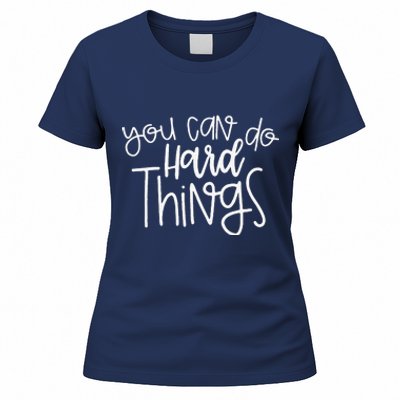 State Testing Day Teacher Motivation You Can Do Hard Things Women's T-Shirt