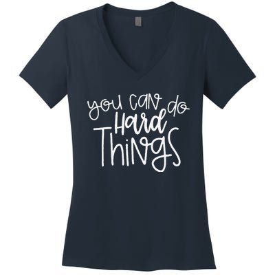 State Testing Day Teacher Motivation You Can Do Hard Things Women's V-Neck T-Shirt