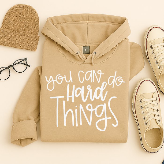 State Testing Day Teacher Motivation You Can Do Hard Things Hoodie