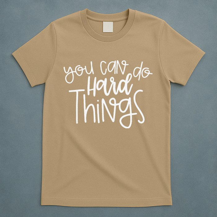 State Testing Day Teacher Motivation You Can Do Hard Things T-Shirt