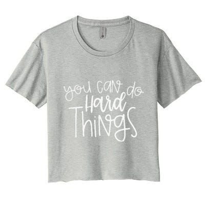 State Testing Day Teacher Motivation You Can Do Hard Things Women's Crop Top Tee