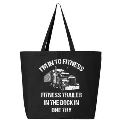 Semi Truck Driver I´M Into Fitness Trucker 25L Jumbo Tote