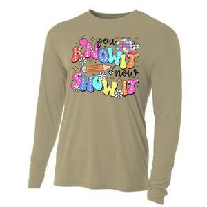 State Testing Day You Know It Now Show It Teacher Student Cooling Performance Long Sleeve Crew