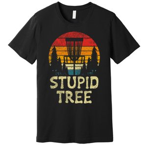 Stupid Tree Disc Golf Basket Retro Frisbee Golfing Golfer Premium T-Shirt