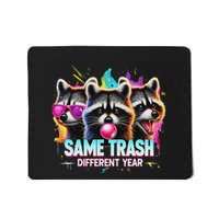 Same Trash Different Year Raccoon Humor Trash Panda Comedy Mousepad
