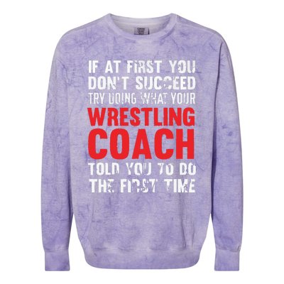 Succeed Try Doing What Your Wrestling Coach Told You Colorblast Crewneck Sweatshirt