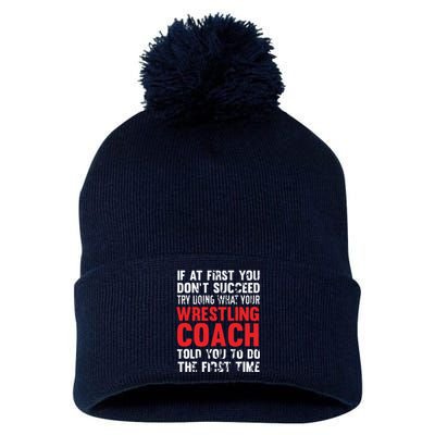 Succeed Try Doing What Your Wrestling Coach Told You Pom Pom 12in Knit Beanie