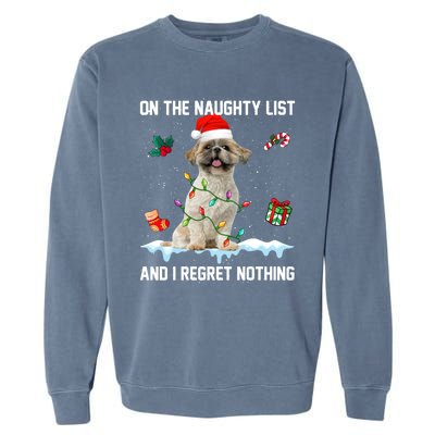 Shih Tzu Dog Naughty List And I Regret Nothing Xmas Gift Garment-Dyed Sweatshirt