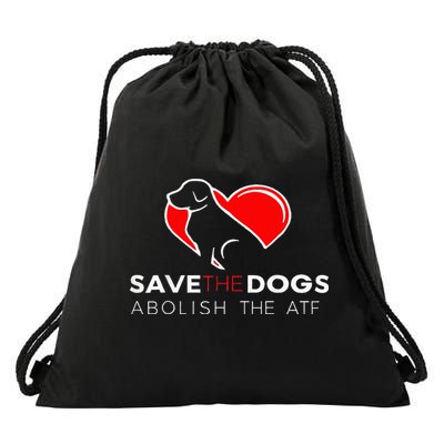 Save The Dogs Abolish The Atf Drawstring Bag