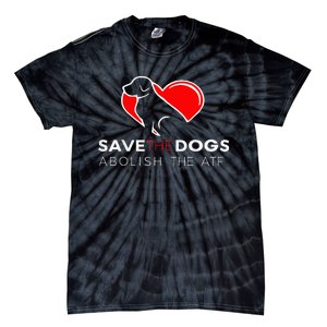 Save The Dogs Abolish The Atf Tie-Dye T-Shirt