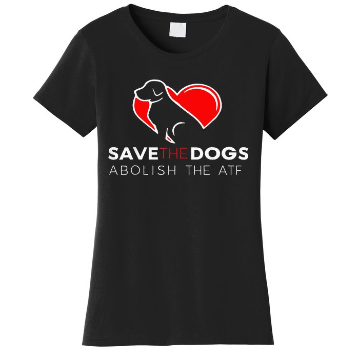 Save The Dogs Abolish The Atf Women's T-Shirt