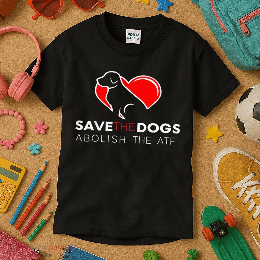 Save The Dogs Abolish The Atf Kids T-Shirt