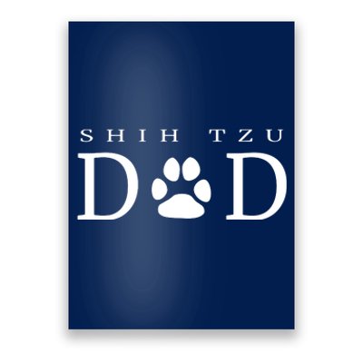 Shih Tzu Dad Dog Gift Paw Print Funny Poster