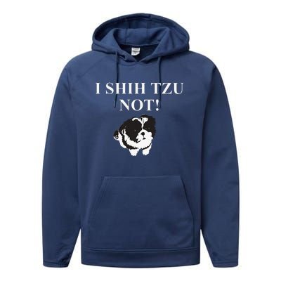 Shih Tzu Dog Owner Funny Gift I SHIH TZU NOT Performance Fleece Hoodie