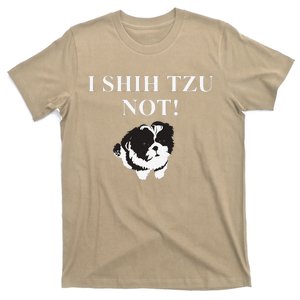 Shih Tzu Dog Owner Funny Gift I SHIH TZU NOT T-Shirt