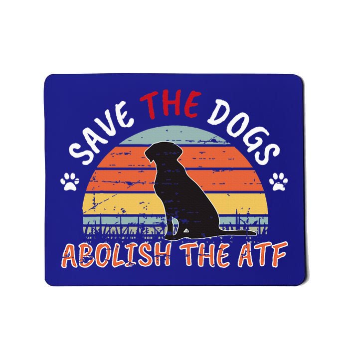 Save The Dogs Abolish The Atf Mousepad