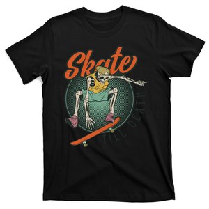 Skate Till Death T-Shirt