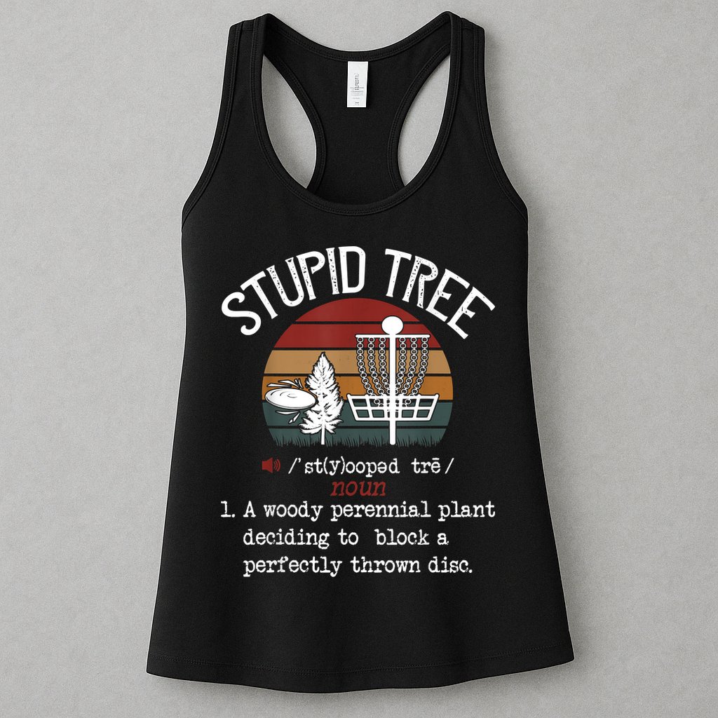 Stupid Tree Disc Golf Funny Gift Frisbee Vintage Womens Tank Top