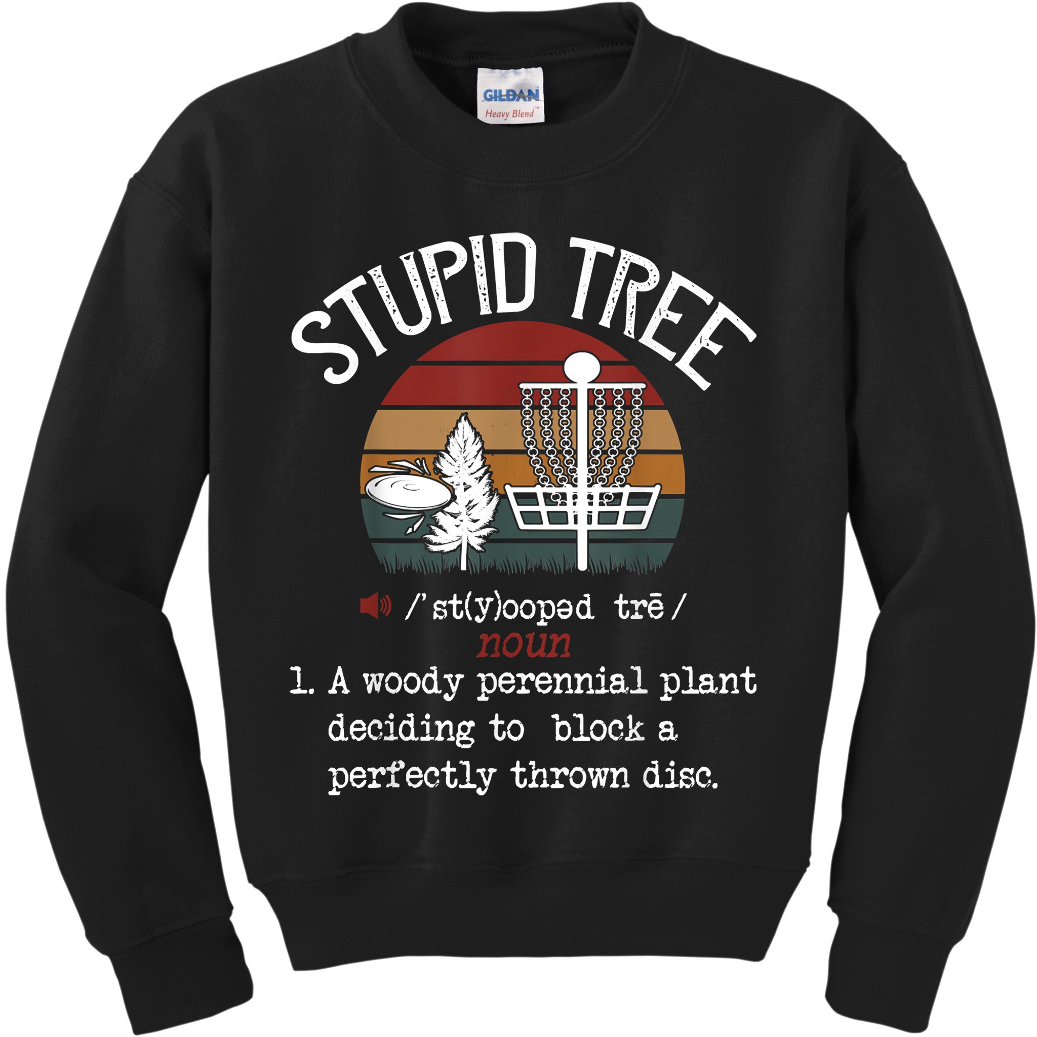 Stupid Tree Disc Golf Funny Gift Frisbee Vintage Kids Sweatshirt