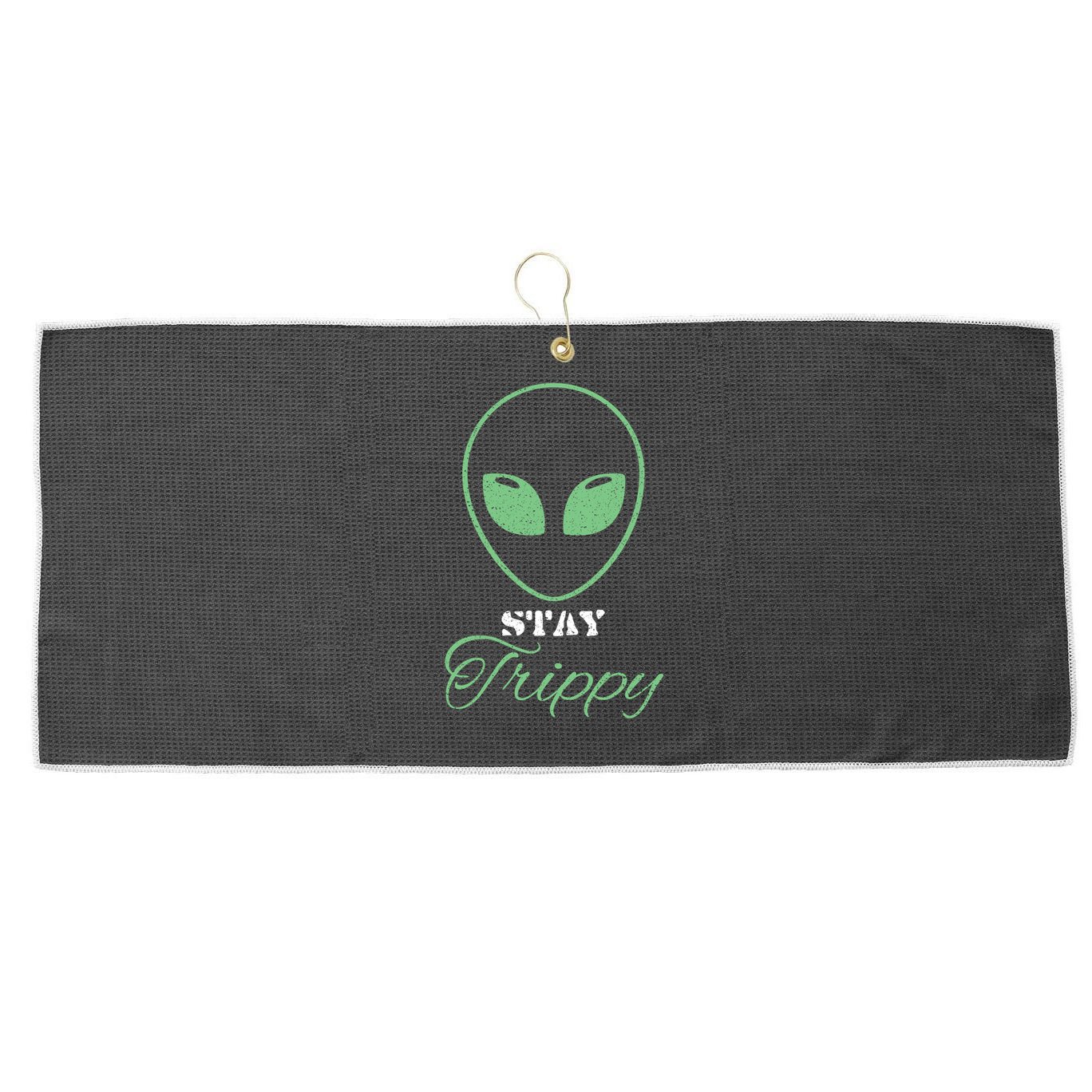 Stay Trippy Distressed Design Funny Green Alien Ufo Great Gift Large Microfiber Waffle Golf Towel