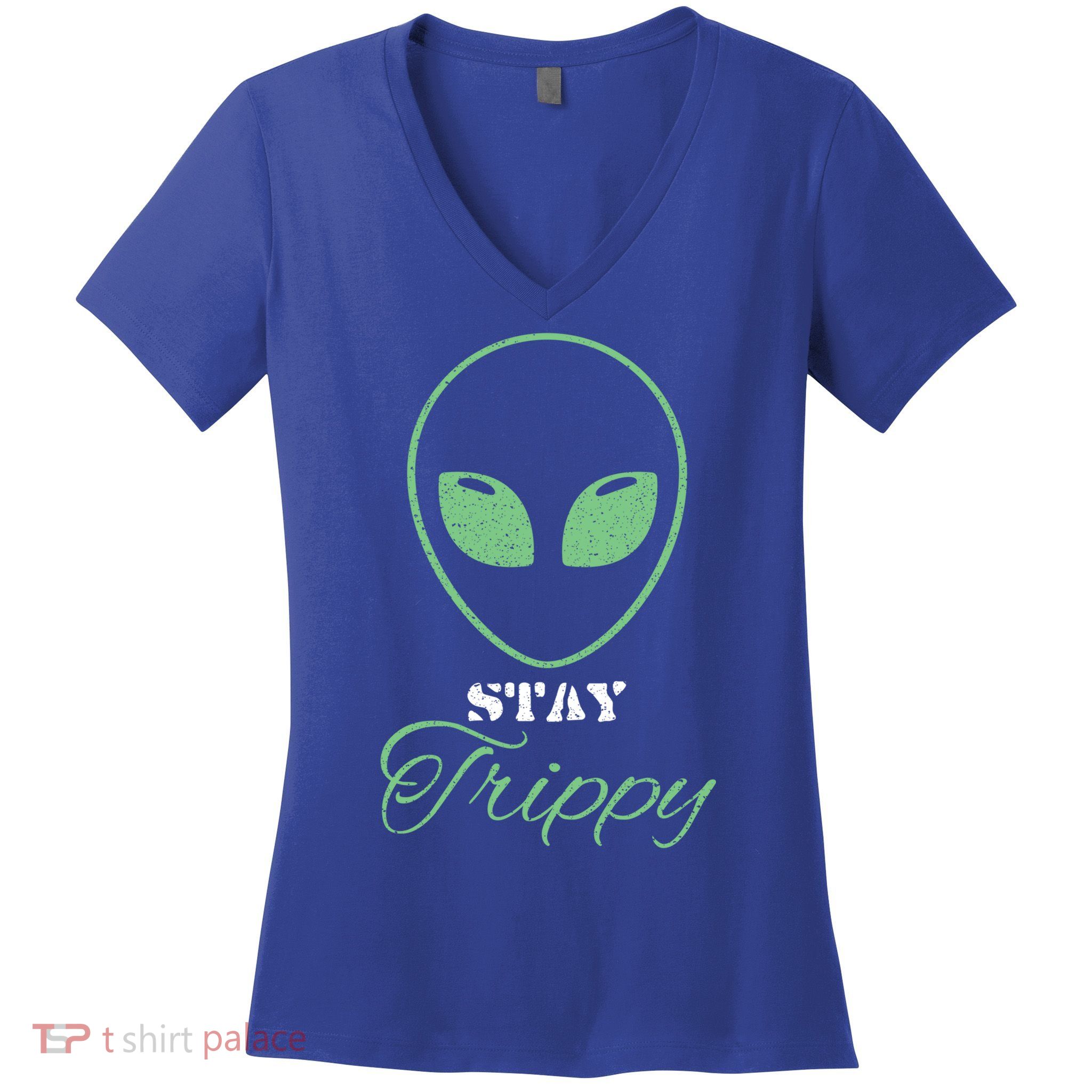 Stay Trippy Distressed Design Funny Green Alien Ufo Great Gift Women's V-Neck T-Shirt
