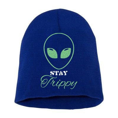 Stay Trippy Distressed Design Funny Green Alien Ufo Great Gift Short Acrylic Beanie