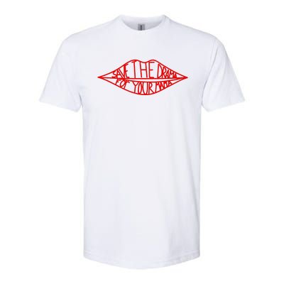 Save The Drama For Your Mama Lips Funny Softstyle CVC T-Shirt