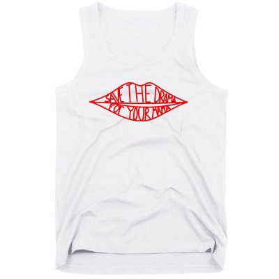 Save The Drama For Your Mama Lips Funny Tank Top