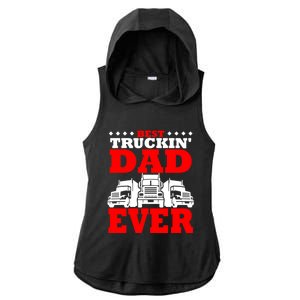 Semi Truck Driver Trucker Dad Best Ever Funny Christmas Gift Cool Gift Ladies PosiCharge Tri-Blend Wicking Draft Hoodie Tank