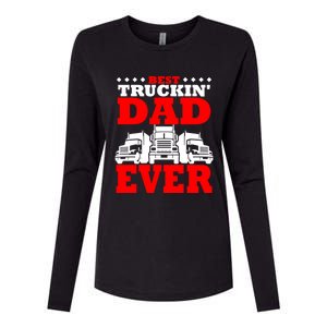 Semi Truck Driver Trucker Dad Best Ever Funny Christmas Gift Cool Gift Womens Cotton Relaxed Long Sleeve T-Shirt