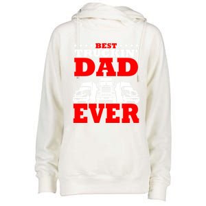 Semi Truck Driver Trucker Dad Best Ever Funny Christmas Gift Cool Gift Womens Funnel Neck Pullover Hood