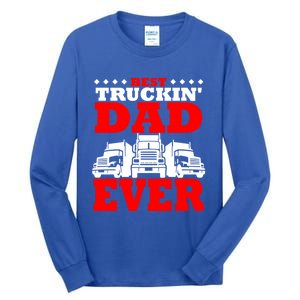 Semi Truck Driver Trucker Dad Best Ever Funny Christmas Gift Cool Gift Tall Long Sleeve T-Shirt