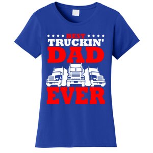 Semi Truck Driver Trucker Dad Best Ever Funny Christmas Gift Cool Gift Women's T-Shirt