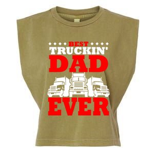 Semi Truck Driver Trucker Dad Best Ever Funny Christmas Gift Cool Gift Garment-Dyed Women's Muscle Tee