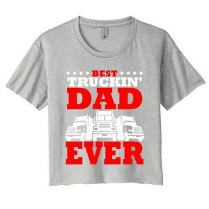 Semi Truck Driver Trucker Dad Best Ever Funny Christmas Gift Cool Gift Women's Crop Top Tee