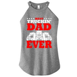 Semi Truck Driver Trucker Dad Best Ever Funny Christmas Gift Cool Gift Women's Perfect Tri Rocker Tank