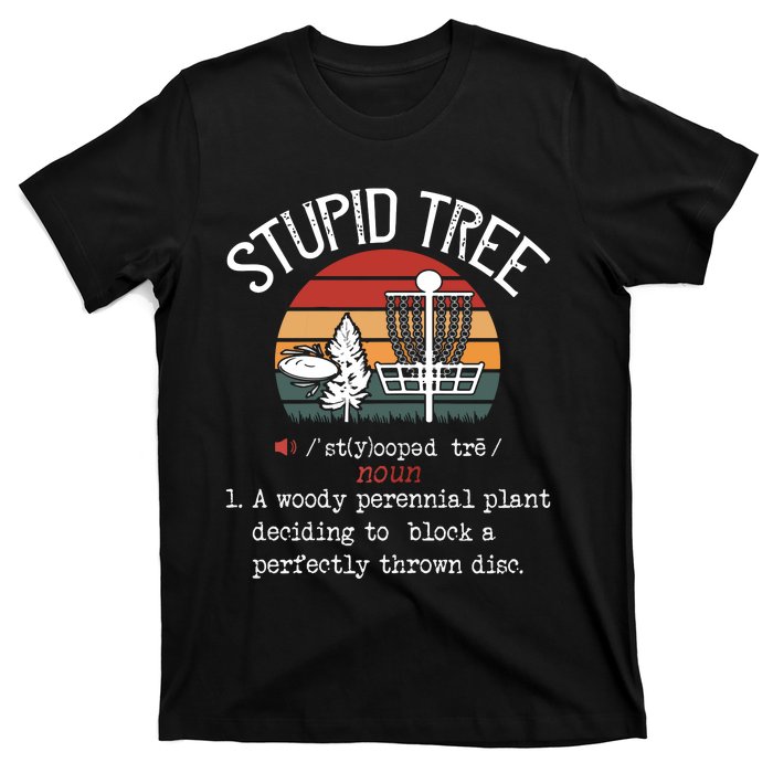 Stupid Tree Disc Golf Funny Gift Frisbee Vintage T-Shirt