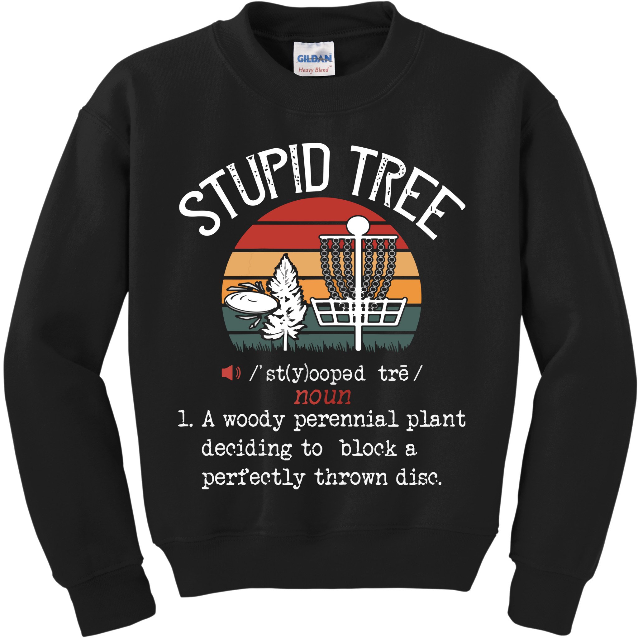 Stupid Tree Disc Golf Funny Gift Frisbee Vintage Kids Sweatshirt
