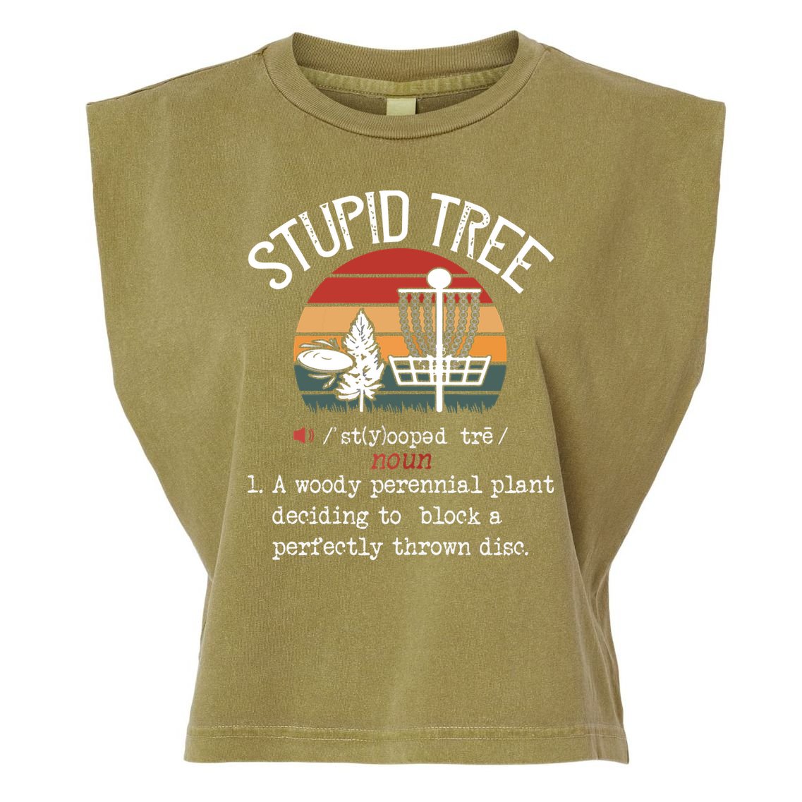Stupid Tree Disc Golf Funny Gift Frisbee Vintage Garment-Dyed Women's Muscle Tee