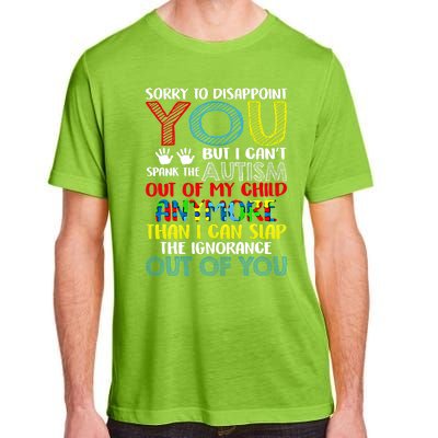 Sorry To Disappoint You I CanT Spank Autism Out Of My Gift Adult ChromaSoft Performance T-Shirt