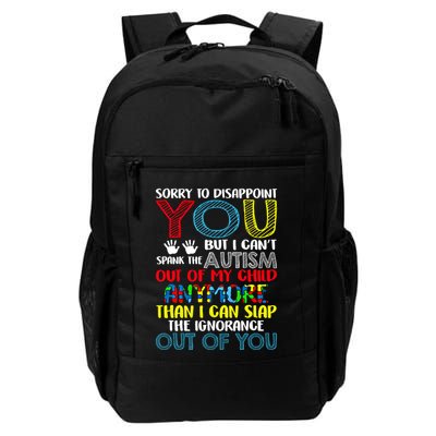 Sorry To Disappoint You I CanT Spank Autism Out Of My Gift Backpack