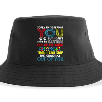 Sorry To Disappoint You I CanT Spank Autism Out Of My Gift Sustainable Bucket Hat