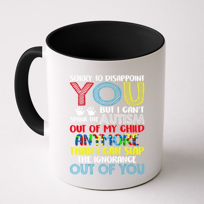 Sorry To Disappoint You I CanT Spank Autism Out Of My Gift Mug